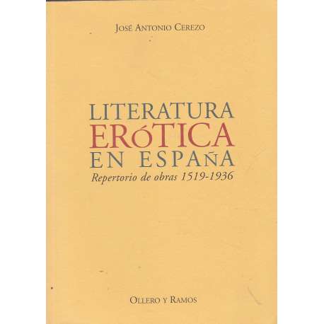 Literatura erótica en España. Repertorio de obras 1519-1936