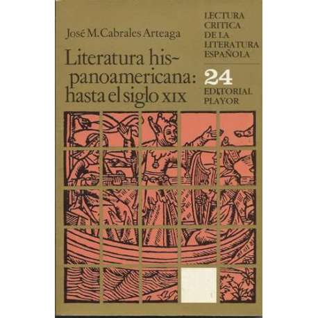 LITERATURA HISPANOAMERICANA: HASTA EL SIGLO XIX