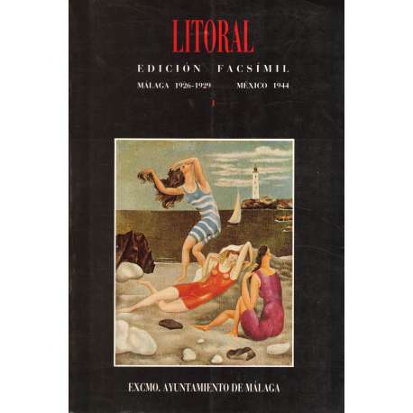 Litoral. Edición Facsímil. Málaga 1926-1929. México 1944