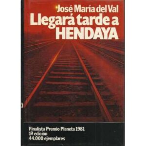 Llegará tarde a Hendaya