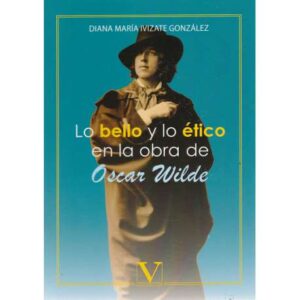 Lo bello y lo ético en la obra de Oscar Wilde