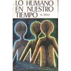 Lo humano en nuestro tiempo