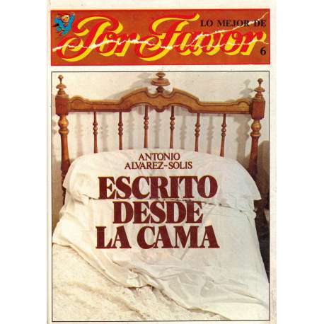 Lo mejor de Por Favor 6.- Escrito desde la cama