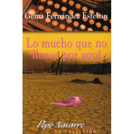 Lo mucho que no llueve por aquí