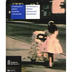 Lo personal es político: feminismo y documental