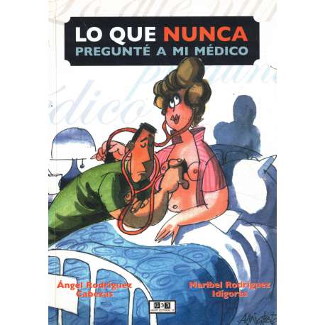 Lo que nunca pregunté a mi médico