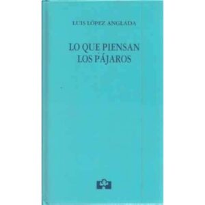 Lo que piensan los pájaros