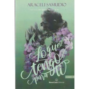 Lo que tengo para ti. Libro 3