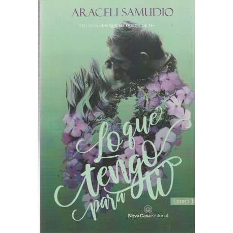 Lo que tengo para ti. Libro 3