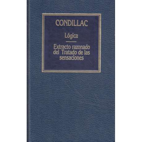 Lógica. Extracto razonado del Tratado de las sensaciones