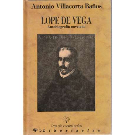 Lope de Vega. Autobiografía novelada