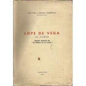 Lope de Vega, su tiempo