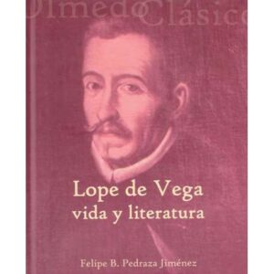 Lope de Vega. Vida y Literatura