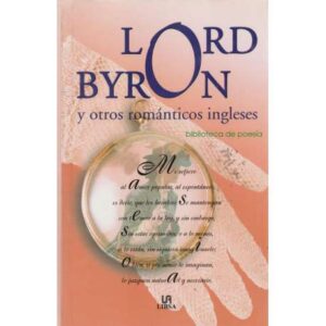 Lord Byron y otros románticos ingleses