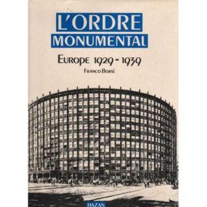L´ordre monumental. Europe 1929-1939