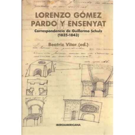 Lorenzo Gómez Pardo y Ensenyat. Correspondencia de Guillermo Schulz 1835-1843