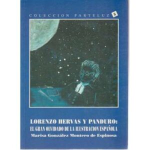 Lorenzo Hervas y Panduro: El gran olvidado de la ilustración española