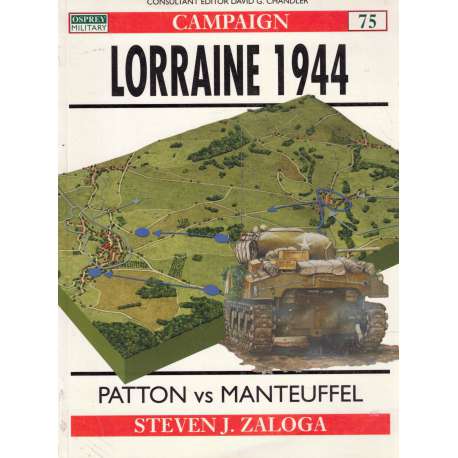 Lorraine 1944. Patton vs Manteuffel