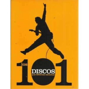 Los 101 discos que debes escuchar