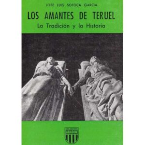 Los amantes de Teruel. La Tradición y la Historia