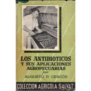 Los antibióticos y sus aplicaciones agropecuarias