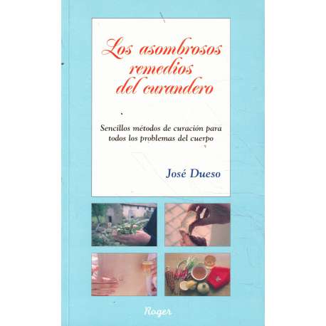 Los asombrosos remedios del curandero