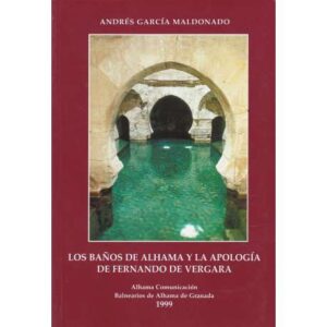 Los baños de Alhama y la apología de Fernando de Vergara