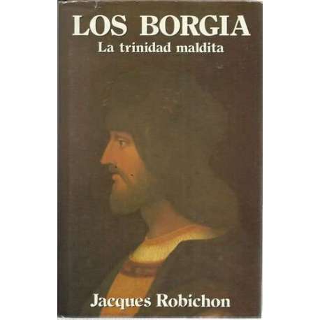 Los Borgia. La trinidad maldita