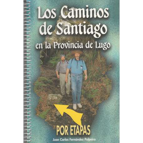 Los Caminos de Santiago en la Provincia de Lugo por etapas