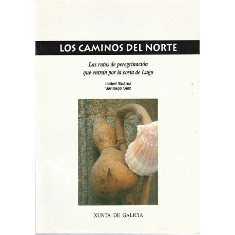 Los caminos del norte. Las rutas de peregrinación que entran por la costa de Lugo