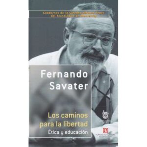 Los caminos para la libertad. Ética y educación