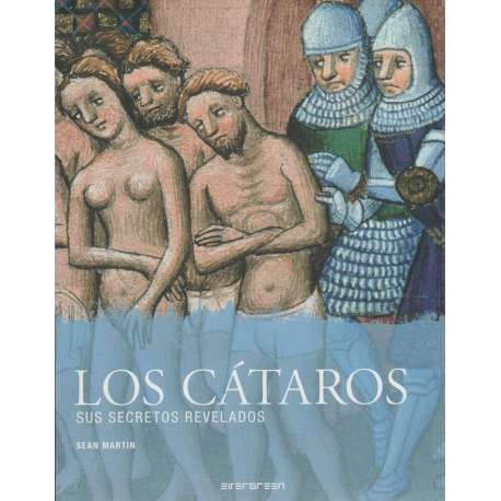 Los cátaros. Sus secretos revelados