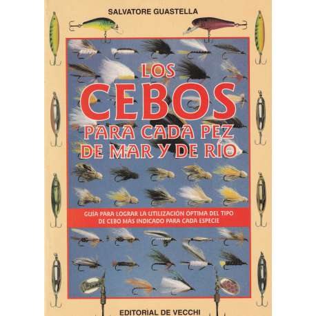 Los cebos para cada pez de mar y de río