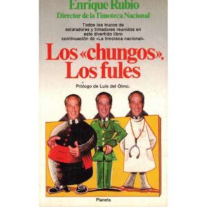 Los chungos. Los fules