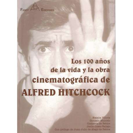 Los cien años de la vida y la obra cinematográfica de Alfred Hitchcock