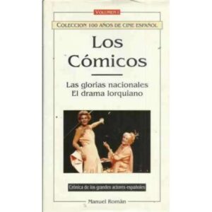 Los cómicos: I/. Las glorias nacionales. El drama lorquiano