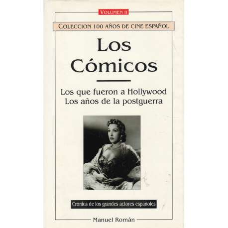 Los cómicos: II/. Los que fueron a Hollywood. Los años de la posguerra