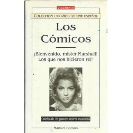 Los cómicos: IV/. Bienvenido mister Marshall. Los que nos hicieron reir