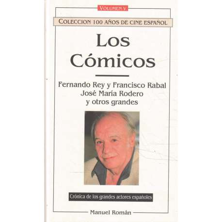 Los cómicos V.- Fernando Rey y Francisco Rabal. José María Rodero y otros grandes