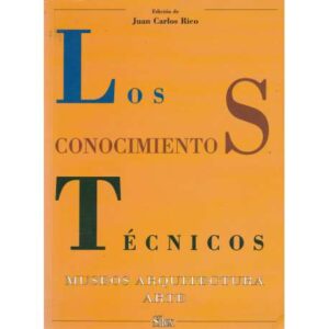 Los conocimientos técnicos. Museos Arquitectura y Arte
