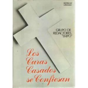 Los curas casados se confiesan