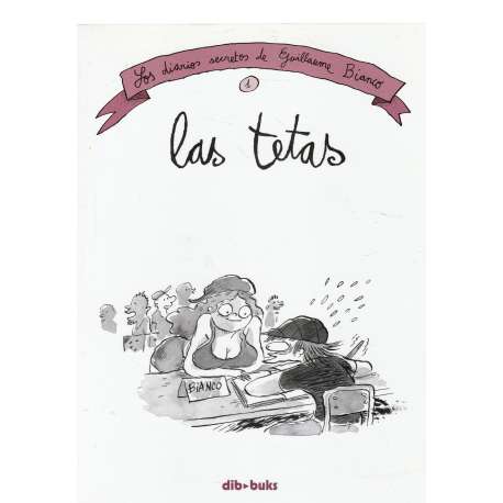 Los diarios secretos de Guillaume Bianco 1: Las tetas