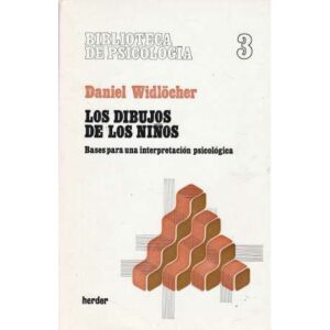 Los dibujos de los niños. Bases para una interpretación psicológica