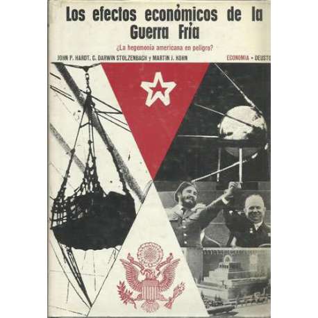 Los efectos económicos de la Guerra Fría. ¿La hegemonía americana en peligro?
