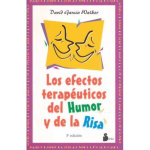 Los efectos terapéuticos del humor y de la risa