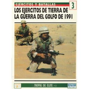 Los ejércitos de tierra de la guerra del golfo de 1991