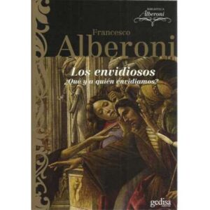 Los envidiosos ¿Qué y a quién envidiamos?