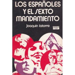 Los españoles y el Sexto Mandamiento