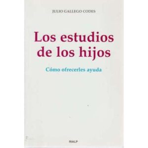 Los estudios de los hijos. Cómo ofrecerles ayuda