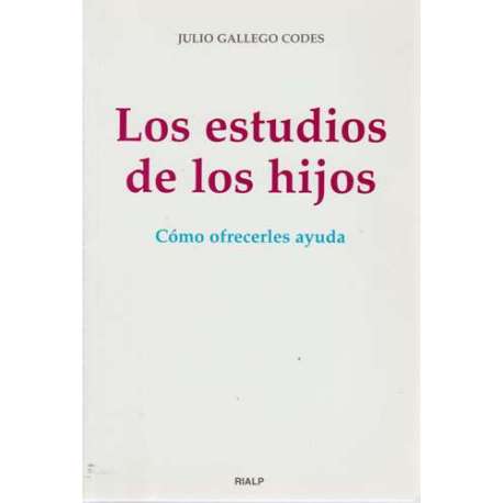 Los estudios de los hijos. Cómo ofrecerles ayuda